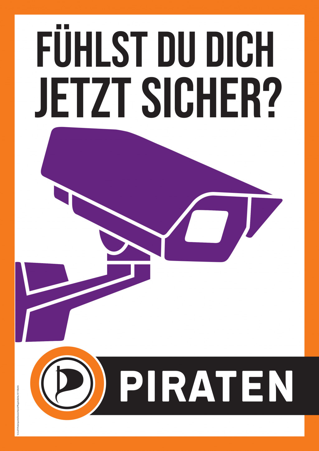 Fühlst Du Dich jetzt sicher?
PIRATEN